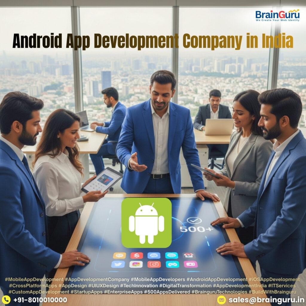 Android App Development Company in India