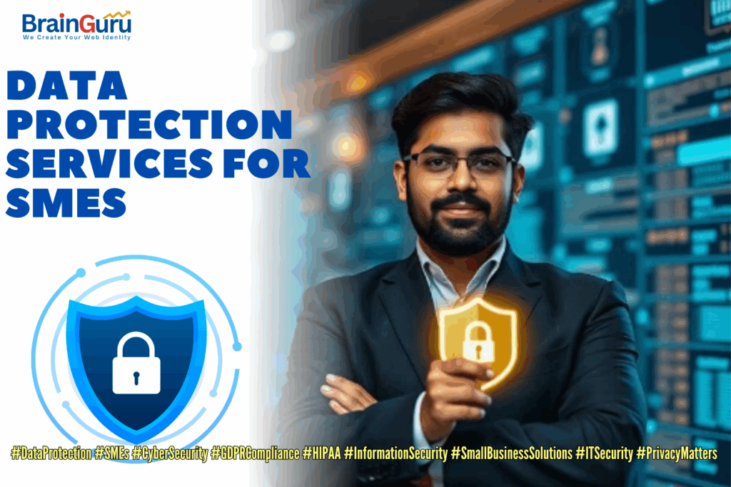 Data Protection Services for SMEs: Why It Matters More Than Ever 1 Data Protection Services for SMEs