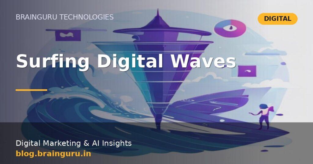 Surfing Digital Waves