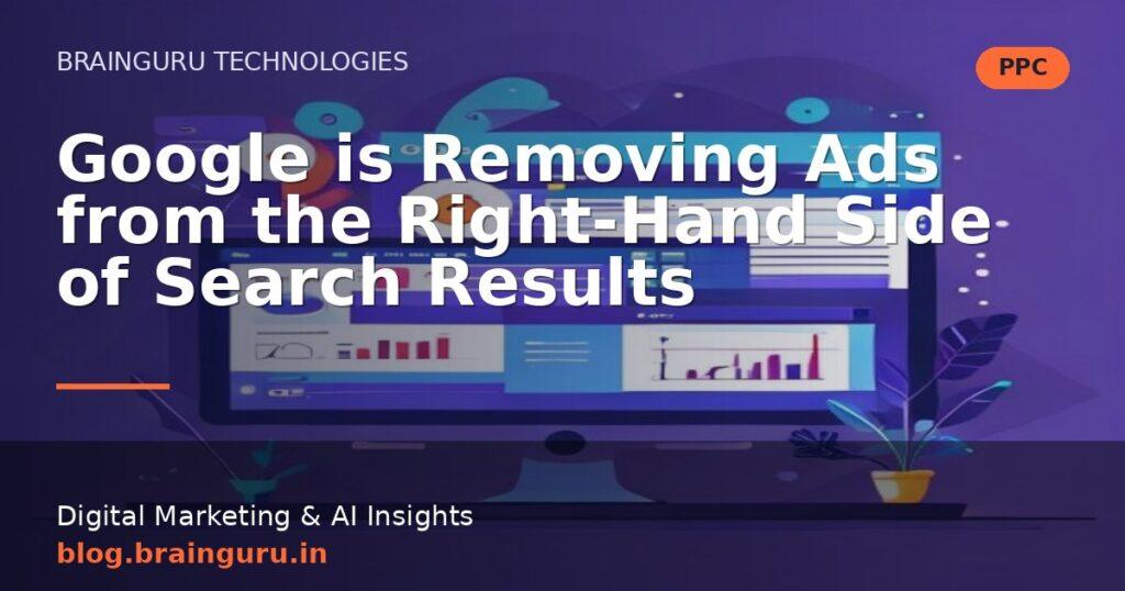 Google is Removing Ads from the Right-Hand Side of Search Results