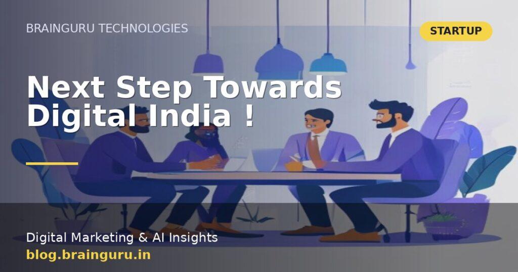 Next Step Towards Digital India !