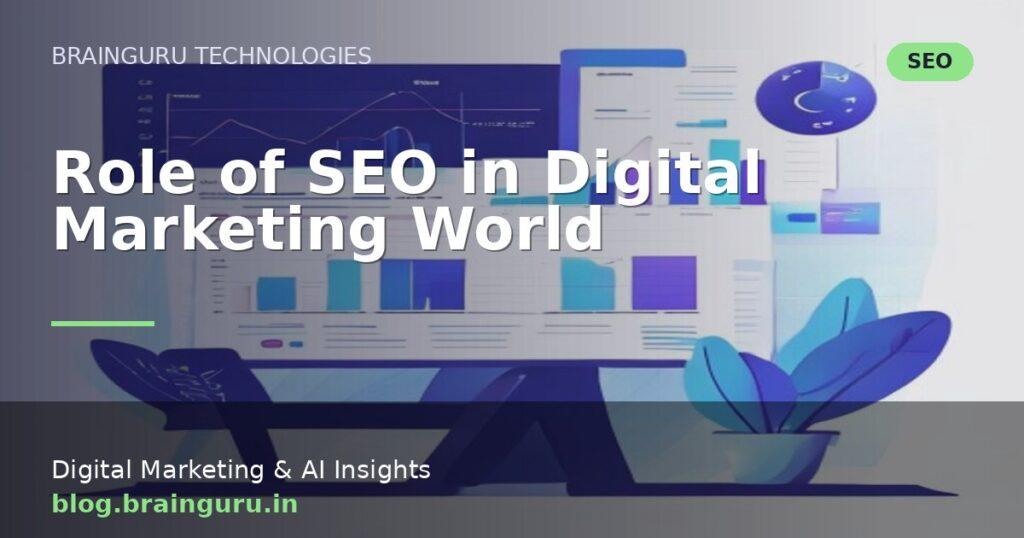 Role of SEO in Digital Marketing World