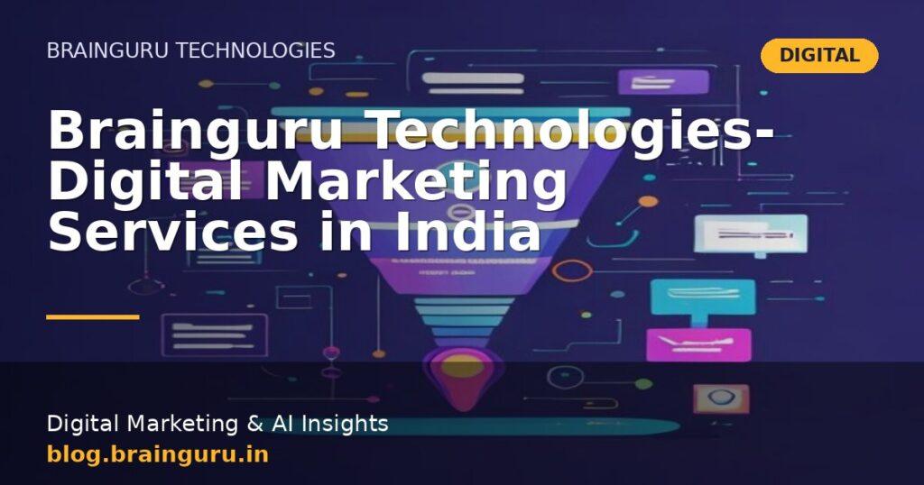 Brainguru Technologies- Digital Marketing Services in India