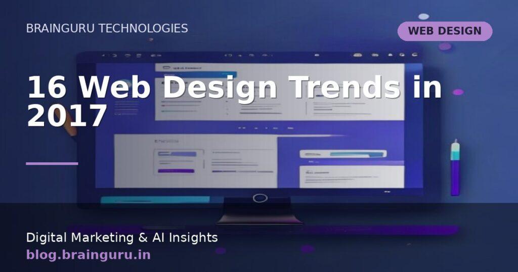 16 Web Design Trends in 2017